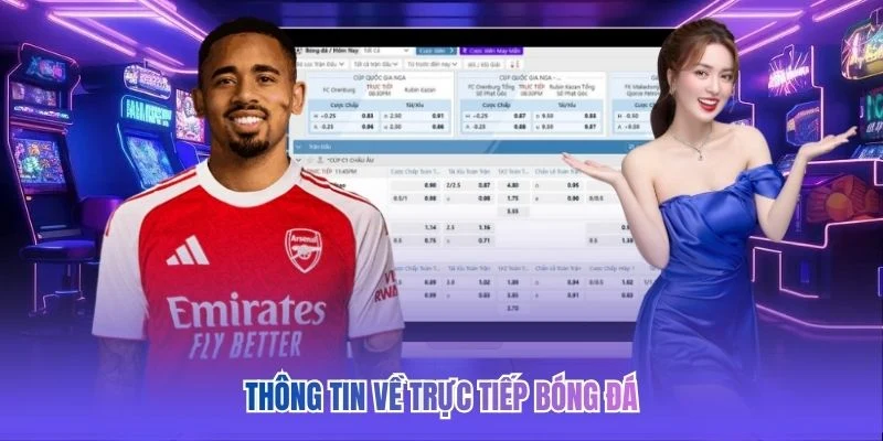 Th&ocirc;ng tin về trực tiếp b&oacute;ng đ&aacute;