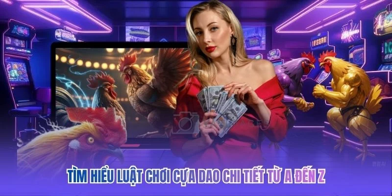 T&igrave;m hiểu luật chơi cựa dao chi tiết từ A đến Z