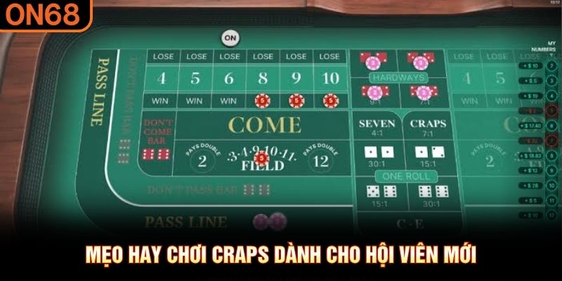 Mẹo hay chơi Craps d&agrave;nh cho hội vi&ecirc;n mới